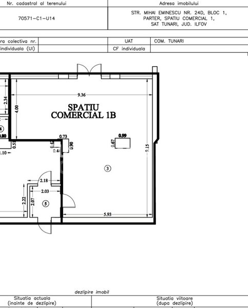 City Nord Tunari, spatiu comercial 67 mp, front stradal 9,36 m.
